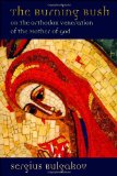 The Burning Bush: On the Orthodox Veneration of the Mother of God