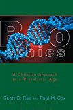 Bioethics: A Christian Approach in a Pluralistic Age (Critical Issues in Bioethics)