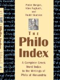 The Philo Index: A Complete Greek Word Index to the Writings of Philo of Alexandria