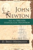 John Newton and the English Evangelical Tradition: Between the Conversions of Wesley and Wilberforce