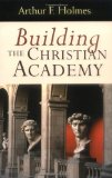 Building the Christian Academy