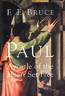 Paul: Apostle of the Heart Set Free