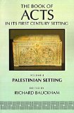 The Book of Acts in Its Palestinian Setting  (The Book of Acts in Its First Century Setting)