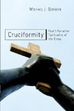 Cruciformity: Paul's Narrative Spirituality of the Cross