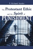 The Protestant Ethic and the Spirit of Punishment