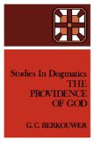 Studies in Dogmatics: The Providence of God