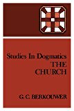 Studies in Dogmatics: The Church
