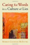 Caring for Words in a Culture of Lies