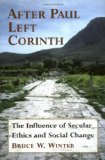 After Paul Left Corinth: The Influence of Secular Ethics and Social Change