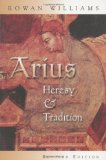 Arius: Heresy and Tradition