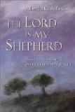 The Lord Is My Shepherd: Psalms to Accompany Us on Our Journey Through Aging