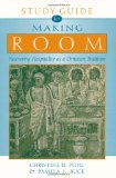 Study Guide for Making Room: Recovering Hospitality as a Christian Tradition