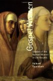 Gospel Women: Studies of the Named Women in the Gospels
