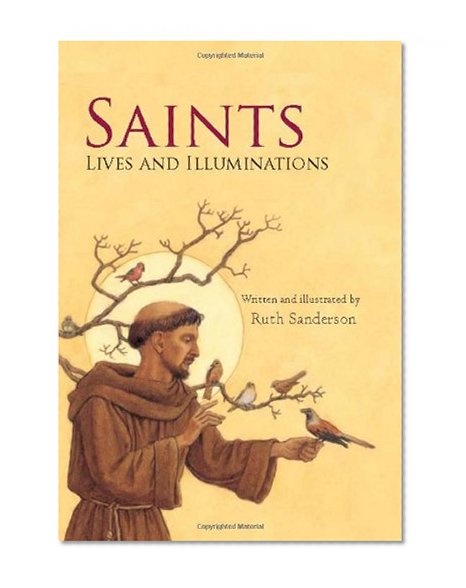 Saints: Lives and Illuminations