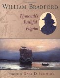 William Bradford: Plymouth's Faithful Pilgrim