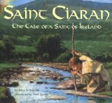 Saint Ciaran: The Tale of a Saint of Ireland