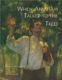 When Abraham Talked to the Trees