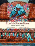 I Lay My Stitches Down: Poems of American Slavery