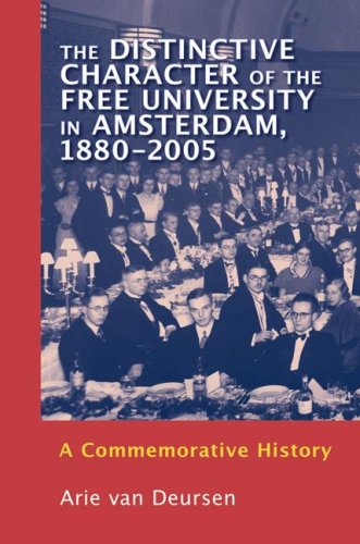 The Distinctive Character of the Free University in Amsterdam, 1880-2005: A Commemorative History