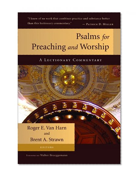 Psalms for Preaching and Worship: A Lectionary Commentary