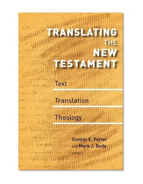 Translating the New Testament: Text, Translation, Theology (McMasters New Testament Studies)