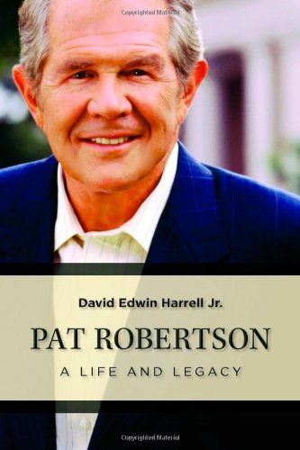 Pat Robertson: A Life and Legacy