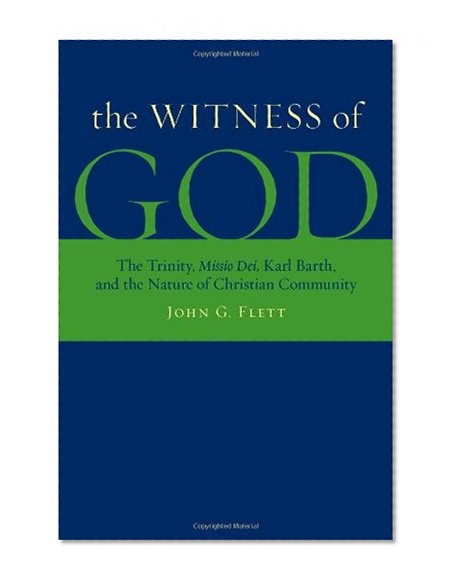 Book Cover The Witness of God: The Trinity, Missio Dei, Karl Barth, and the Nature of Christian Community