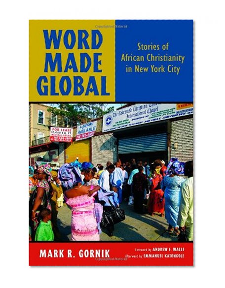Word Made Global: Stories of African Christianity in New York City
