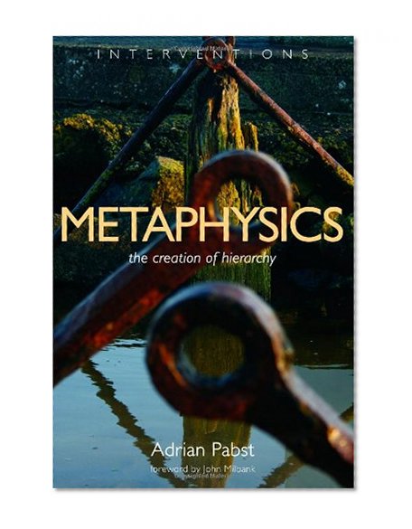 Metaphysics: The Creation of Hierarchy (Interventions)