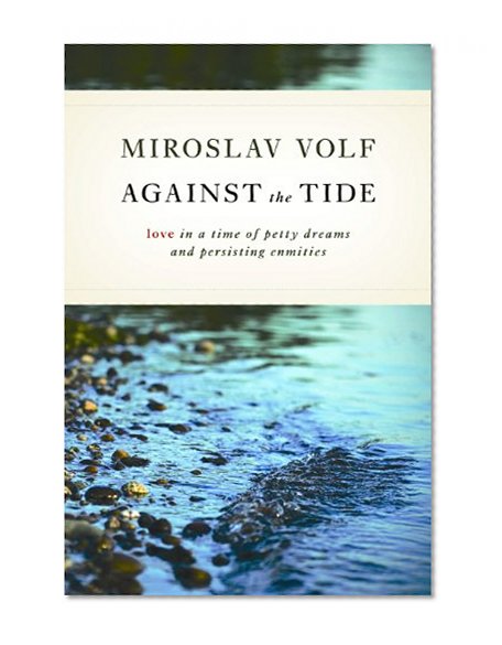 Against the Tide: Love in a Time of Petty Dreams and Persisting Enmities
