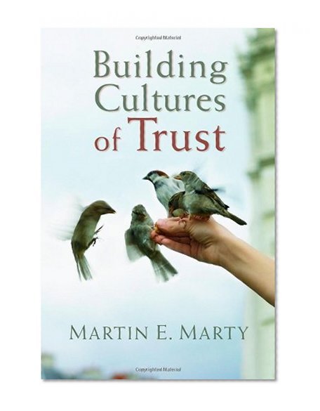 Building Cultures of Trust (Emory University Studies in Law and Religion)
