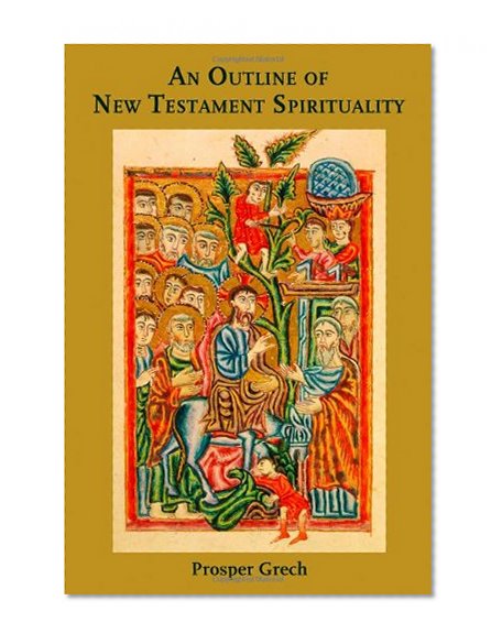 An Outline of New Testament Spirituality