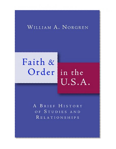 Faith and Order in the U.S.A.: A Brief History of Studies and Relationships