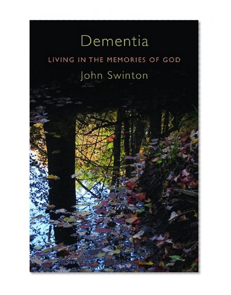 Book Cover Dementia: Living in the Memories of God