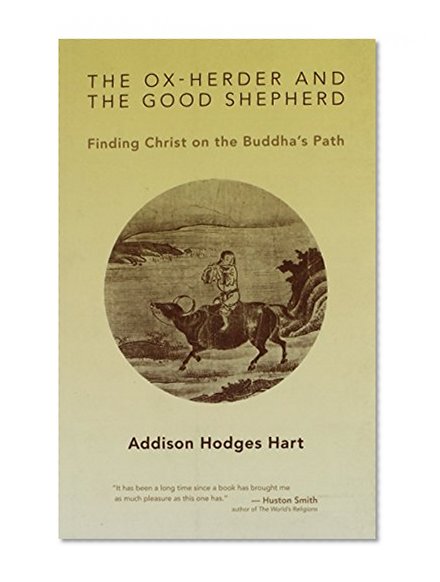 The Ox-Herder and the Good Shepherd: Finding Christ on the Buddha's Path