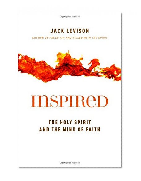 Inspired: The Holy Spirit and the Mind of Faith