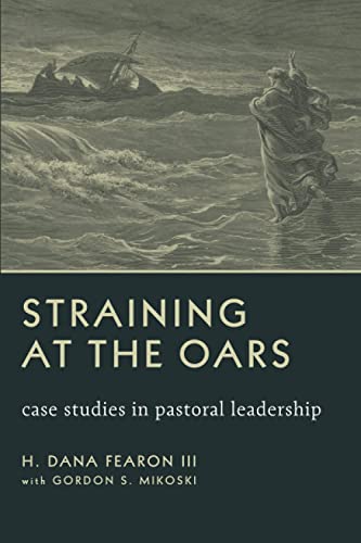 Book Cover Straining at the Oars: Case Studies in Pastoral Leadership