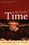 In God's Time: The Bible and the Future