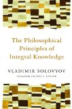 The Philosophical Principles of Integral Knowledge