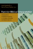 Feminist Biblical Interpretation: A Compendium of Critical Commentary on the Books of the Bible and Related Literature