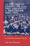 The Distinctive Character of the Free University in Amsterdam, 1880-2005: A Commemorative History