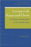 Loving God: Krsna and Christ: A Christian Commentary on the Marada Sutras (Christian Commentaries on Non-Christian Texts)