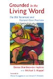 Grounded in the Living Word: The Old Testament and Pastoral Care Practices