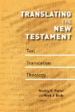 Translating the New Testament: Text, Translation, Theology (McMasters New Testament Studies)