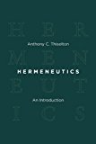 Hermeneutics: An Introduction