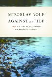 Against the Tide: Love in a Time of Petty Dreams and Persisting Enmities