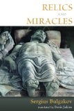 Relics and Miracles: Two Theological Essays