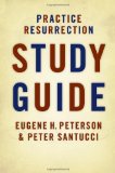 Practice Resurrection Study Guide