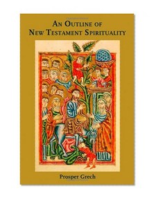 An Outline of New Testament Spirituality