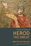 The Many Faces of Herod the Great